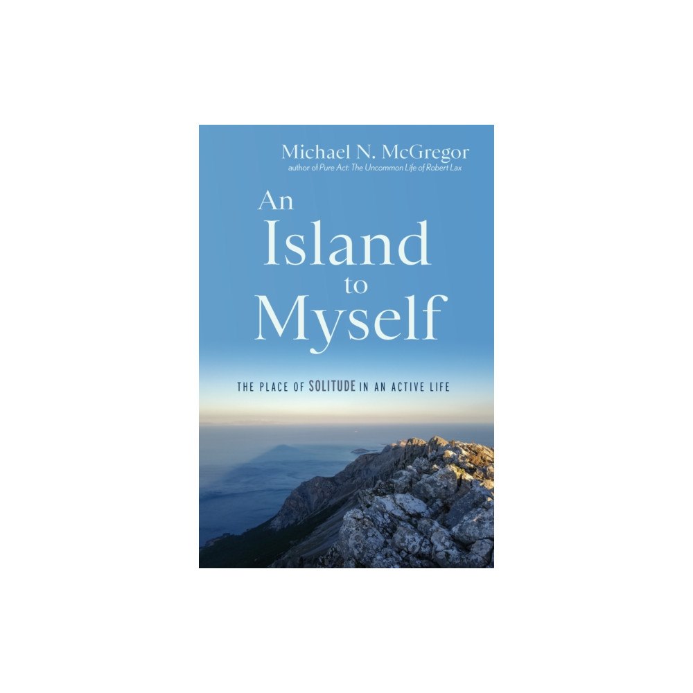 Monkfish Book Publishing Company An Island to Myself (häftad, eng)