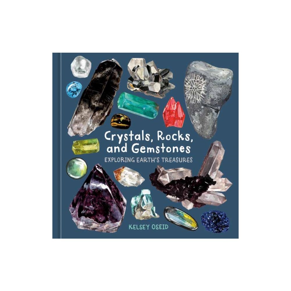 Potter/Ten Speed/Harmony/Rodale Crystals, Rocks, and Gemstones (inbunden, eng)