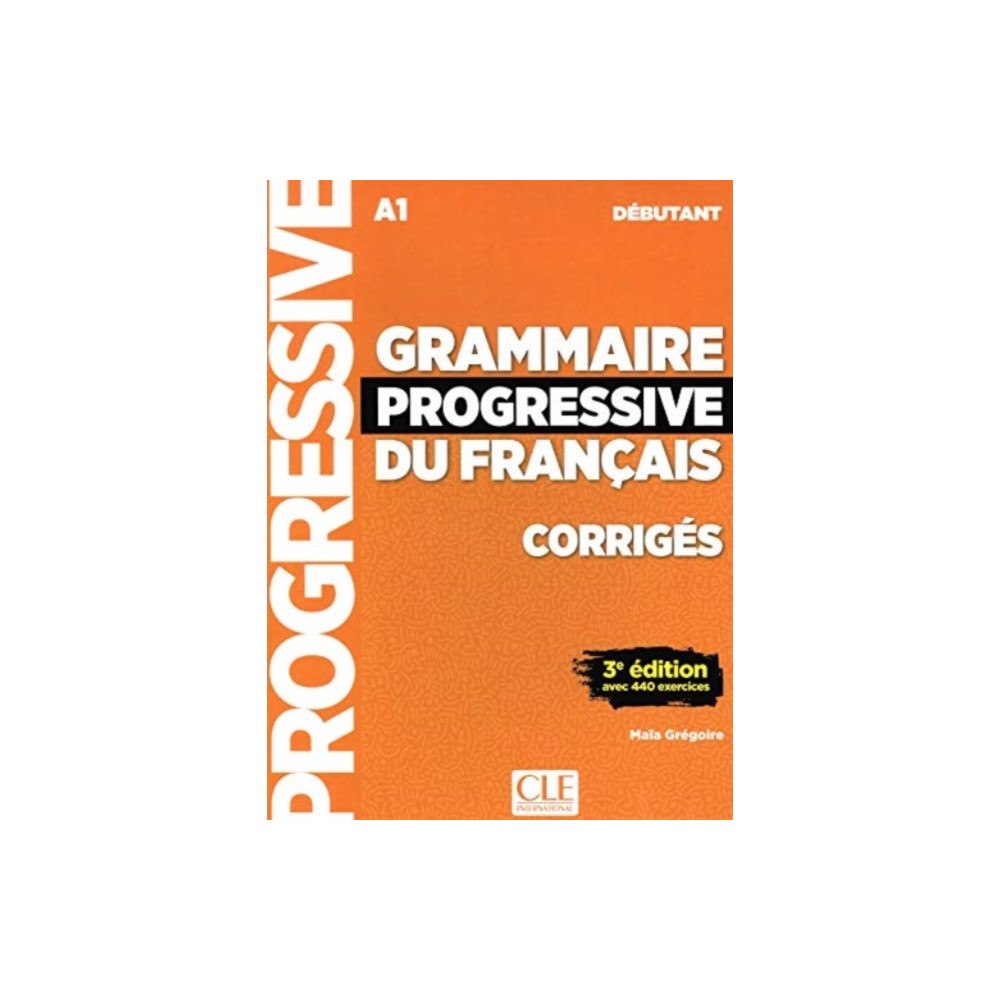 CLE International Grammaire progressive du francais - Niveau debutant (A1) - Corriges (häftad, fre)