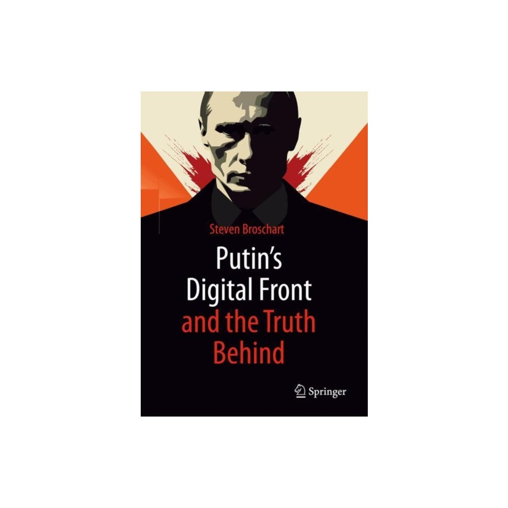 Springer Fachmedien Wiesbaden Putin's Digital Front and the Truth Behind (inbunden, eng)