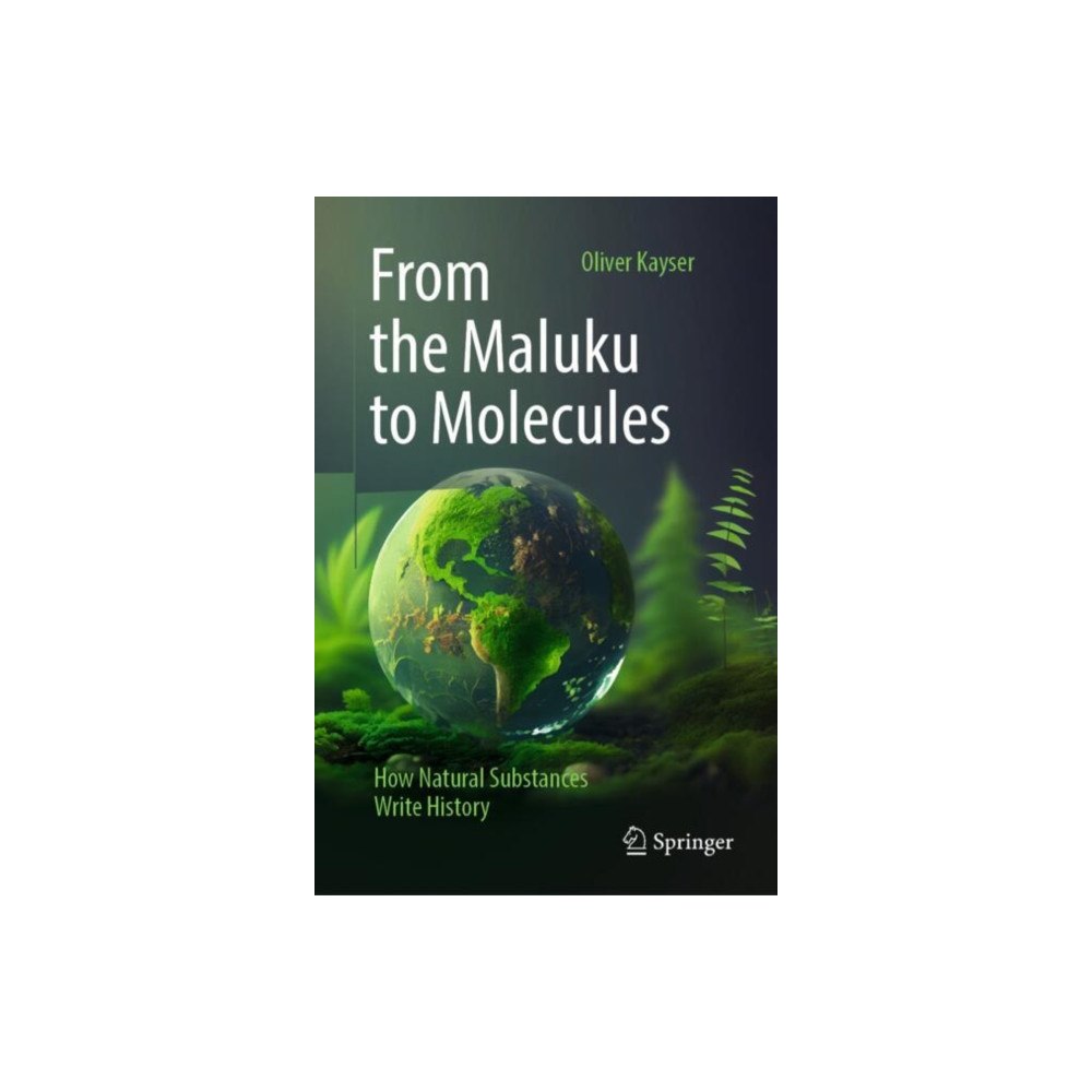 Springer-Verlag Berlin and Heidelberg GmbH & Co. K From the Maluku to Molecules (inbunden, eng)