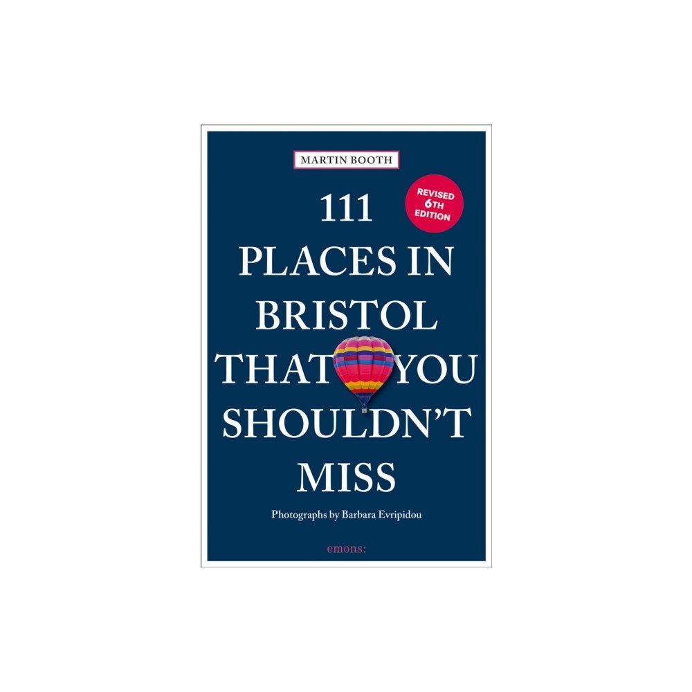 Emons Verlag GmbH 111 Places in Bristol That You Shouldn't Miss (häftad, eng)