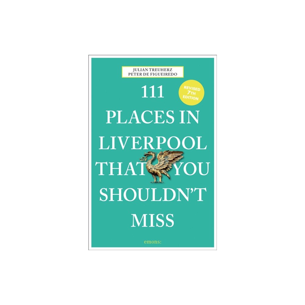 Emons Verlag GmbH 111 Places in Liverpool That You Shouldn't Miss (häftad, eng)