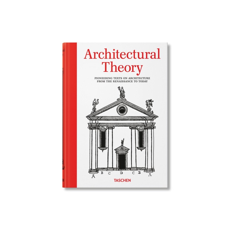 Taschen GmbH Architectural Theory. Pioneering Texts on Architecture from the Renaissance to Today (inbunden, eng)