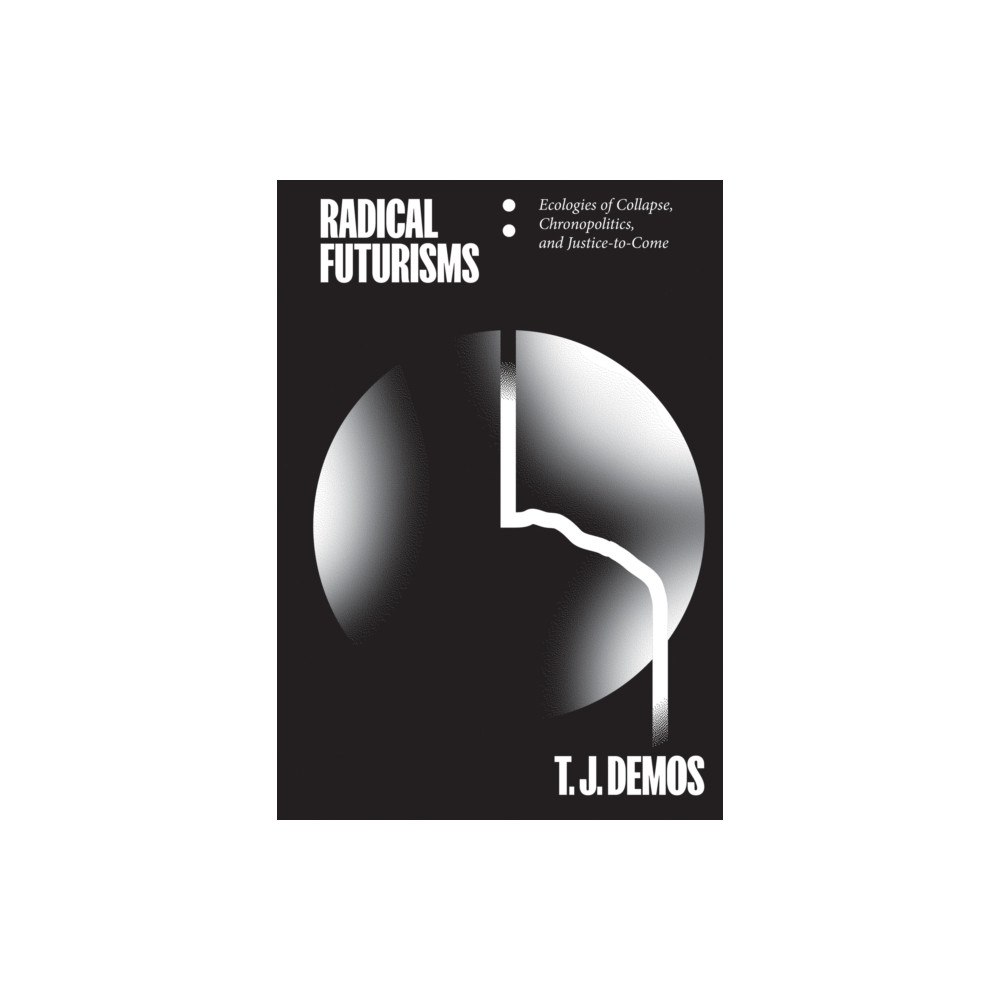 Sternberg Press Radical Futurisms (häftad, eng)