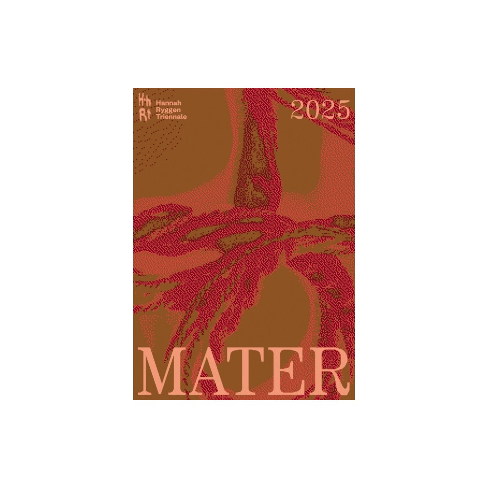 Arnoldsche Hannah Ryggen Triennale: Mater (inbunden, eng)