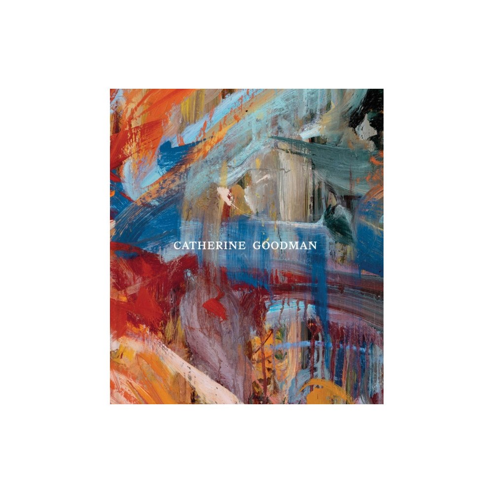 Hauser & Wirth Catherine Goodman (inbunden, eng)