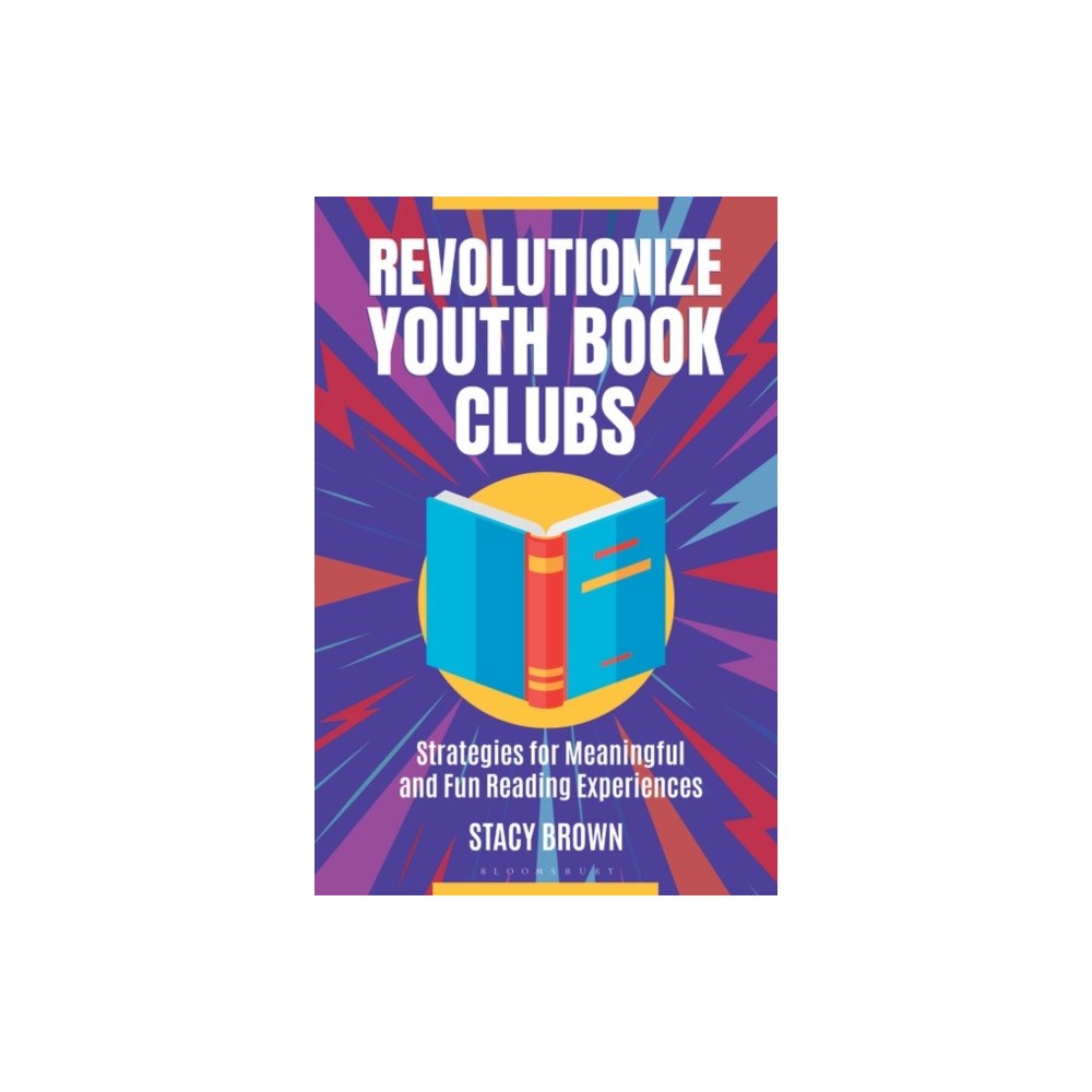 Bloomsbury Publishing PLC Revolutionize Youth Book Clubs (häftad, eng)