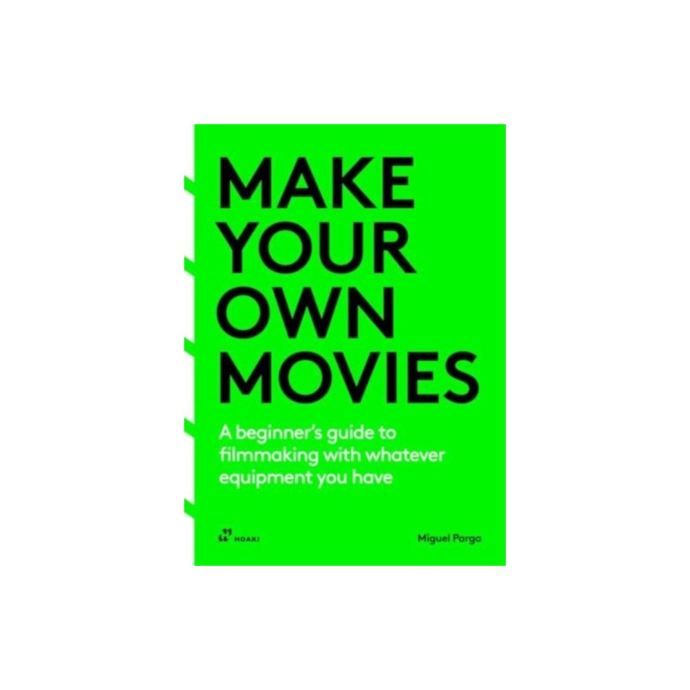 Hoaki Make Your Own Movies (häftad, eng)