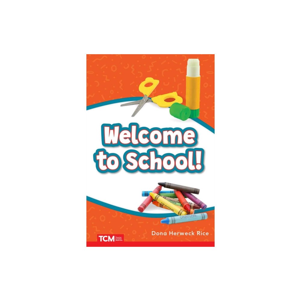 Teacher Created Materials, Inc Welcome to School! (häftad, eng)