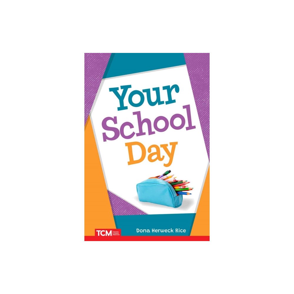 Teacher Created Materials, Inc Your School Day (häftad, eng)