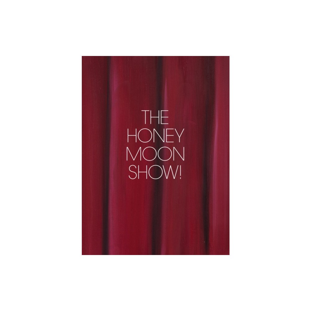 Levy Gorvy Dayan Jenna Gribbon: The Honeymoon Show! (häftad, eng)