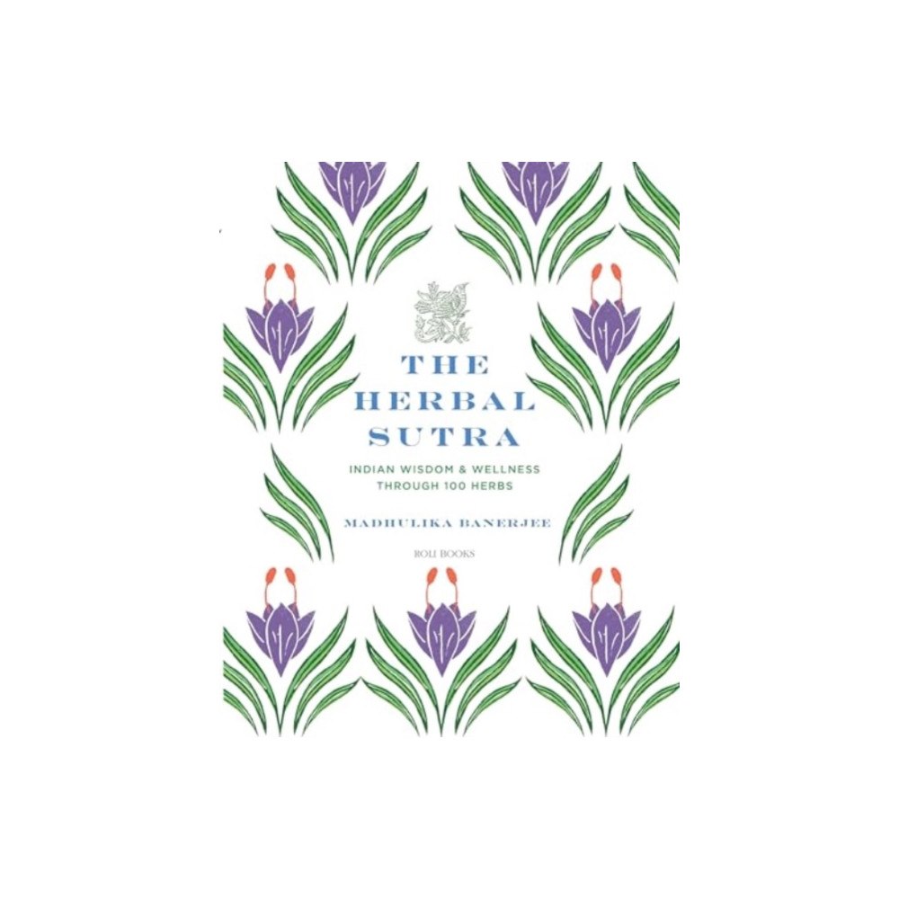 Roli Books Pvt Ltd The Herbal Sutra (inbunden, eng)