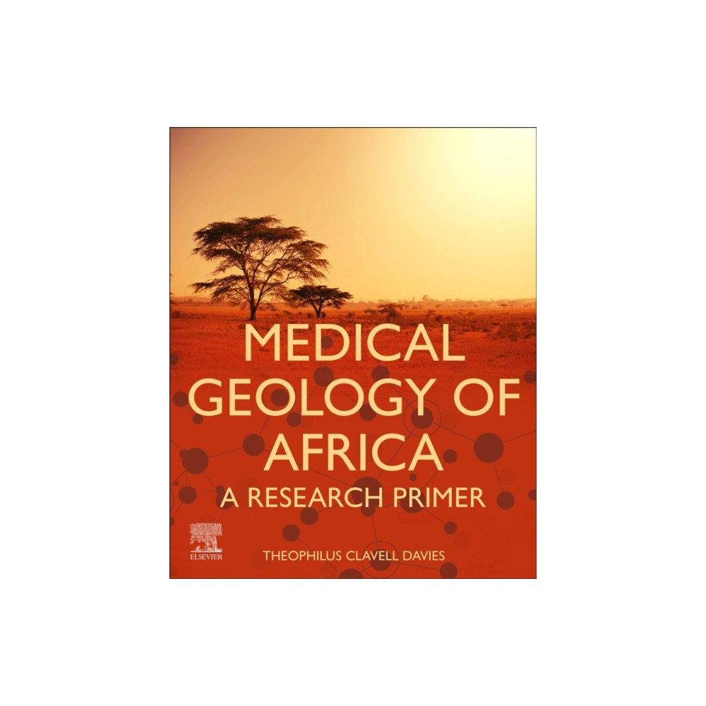 Elsevier Science Publishing Co Inc Medical Geology of Africa (häftad, eng)