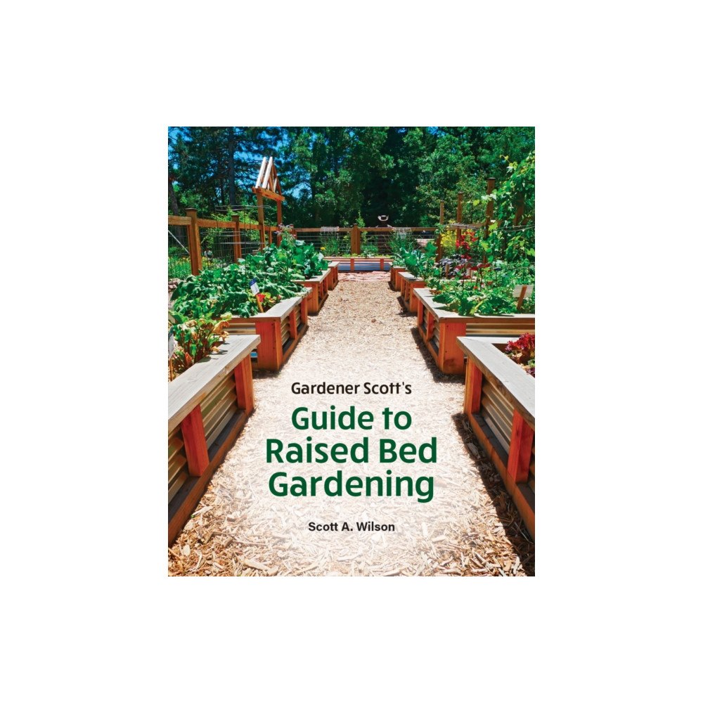 Firefly Books Ltd Gardener Scott's Guide to Raised Bed Gardening (häftad, eng)