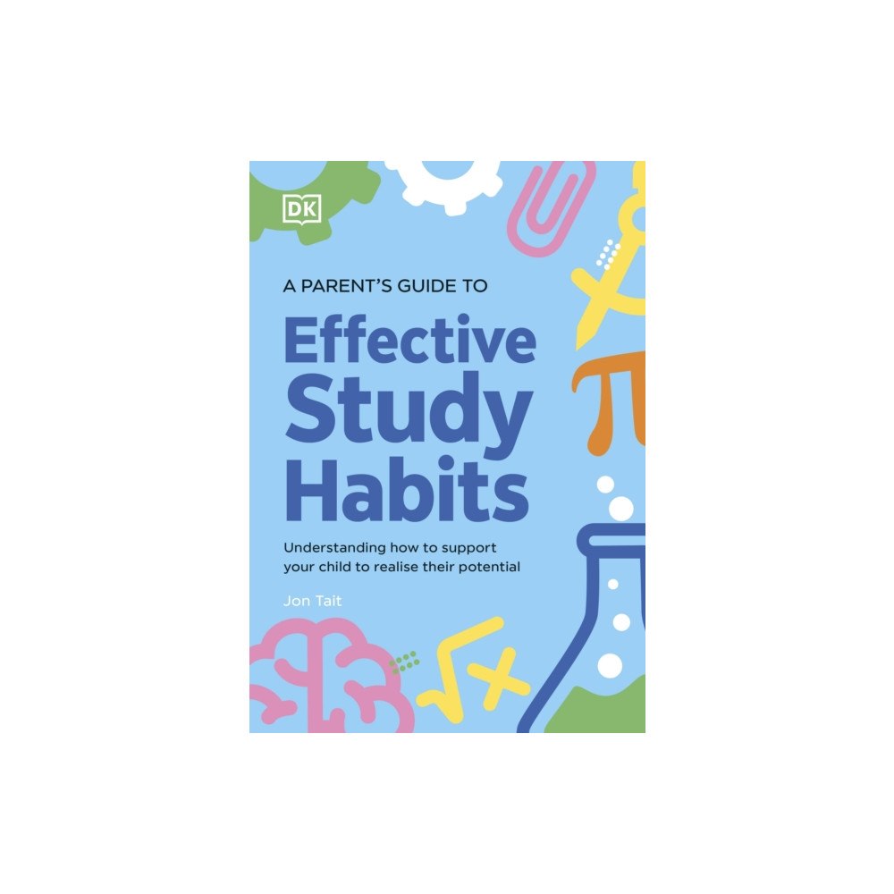 Dorling Kindersley Ltd A Parent's Guide to Effective Study Habits (häftad, eng)
