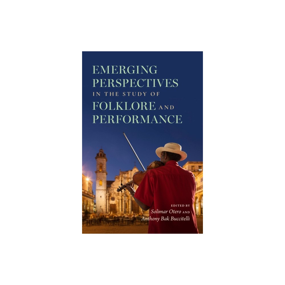 Indiana university press Emerging Perspectives in the Study of Folklore and Performance (häftad, eng)