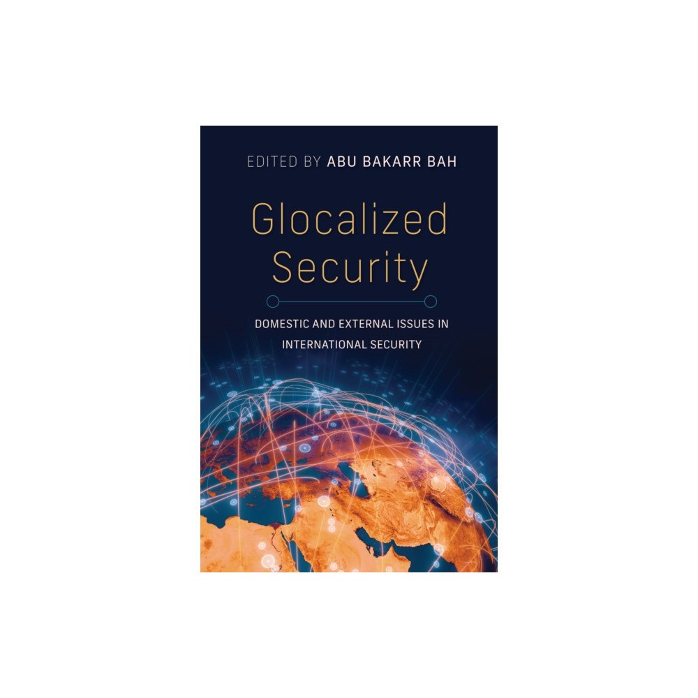 Indiana university press Glocalized Security (häftad, eng)