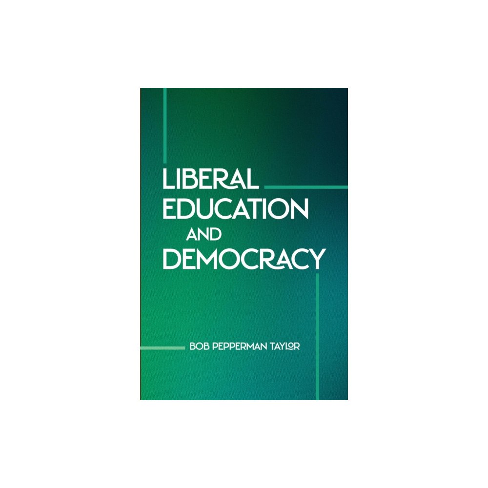 University of notre dame press Liberal Education and Democracy (inbunden, eng)