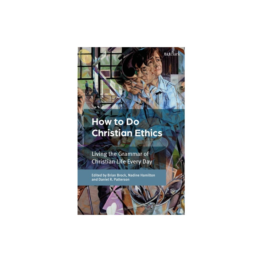 Bloomsbury Publishing PLC How To Do Christian Ethics (häftad, eng)
