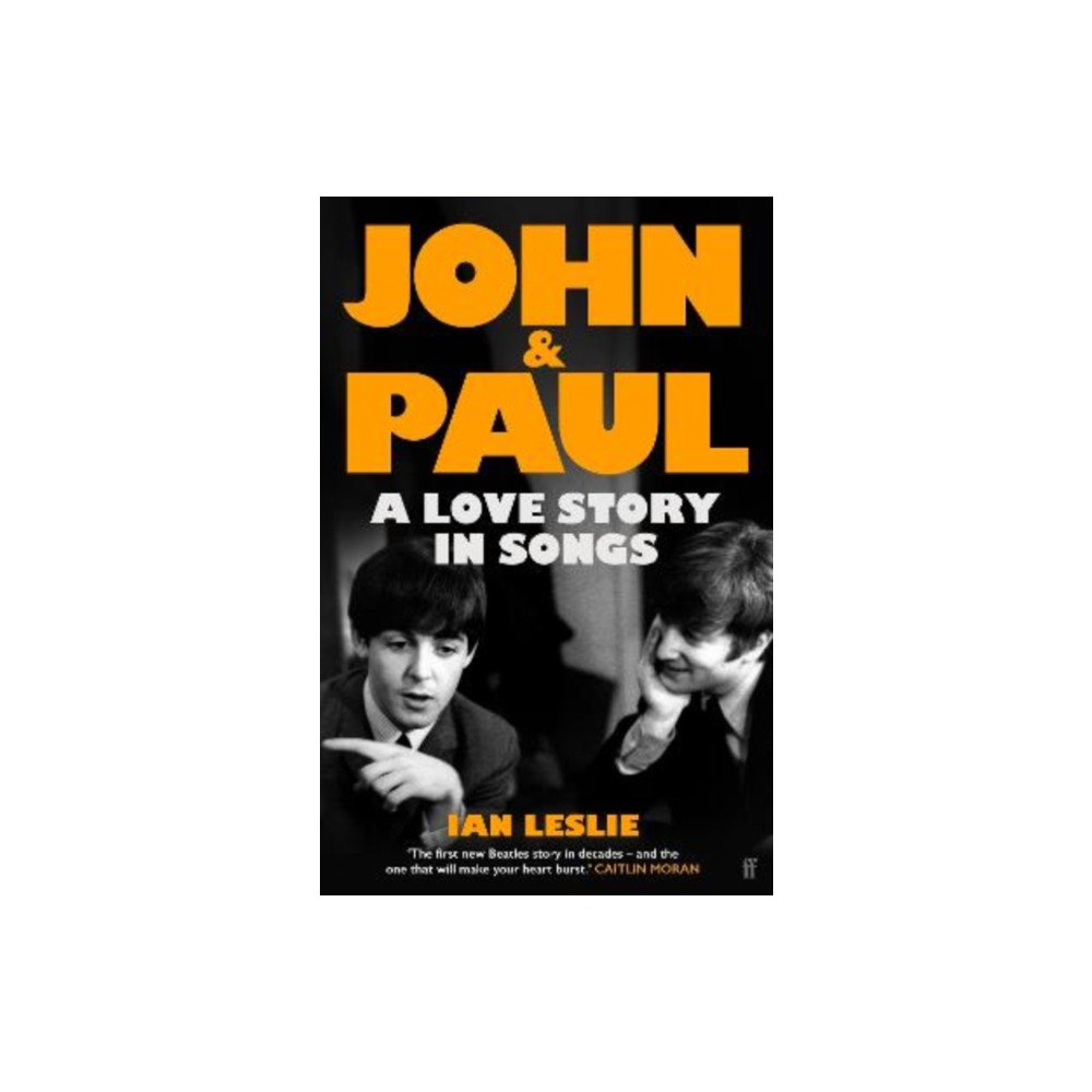 Faber & Faber John and Paul: A Love Story in Songs - 'The first new Beatles story in decades' (häftad, eng)