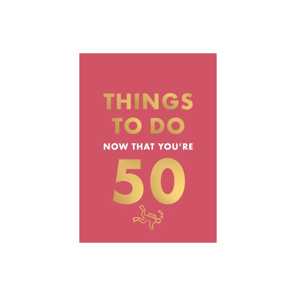 Octopus publishing group Things to Do Now That You're 50 (inbunden, eng)