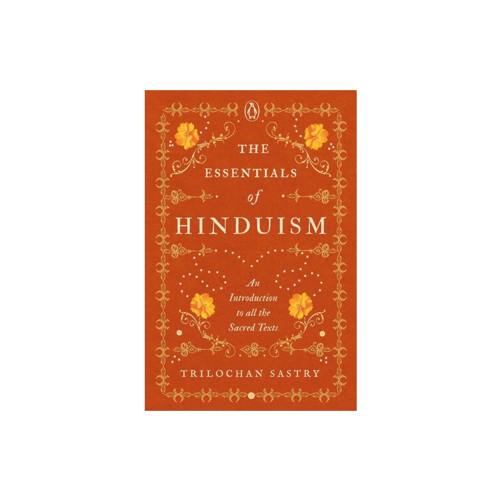 Penguin Random House India The Essentials of Hinduism (inbunden, eng)