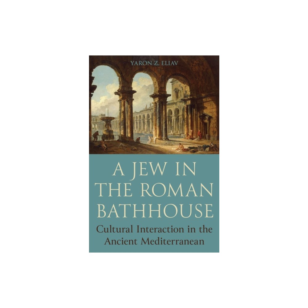 Princeton University Press A Jew in the Roman Bathhouse (häftad, eng)