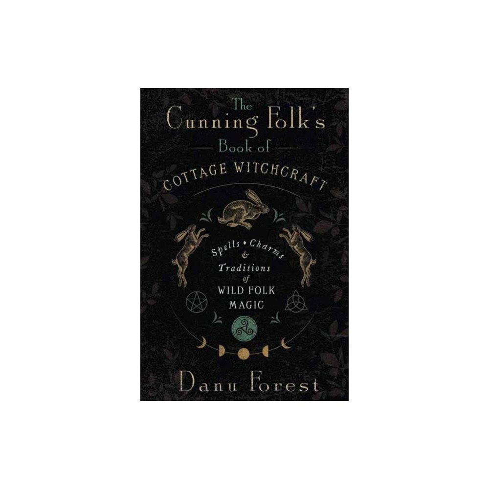 Llewellyn Publications,U.S. The Cunning Folk's Book of Cottage Witchcraft (häftad, eng)