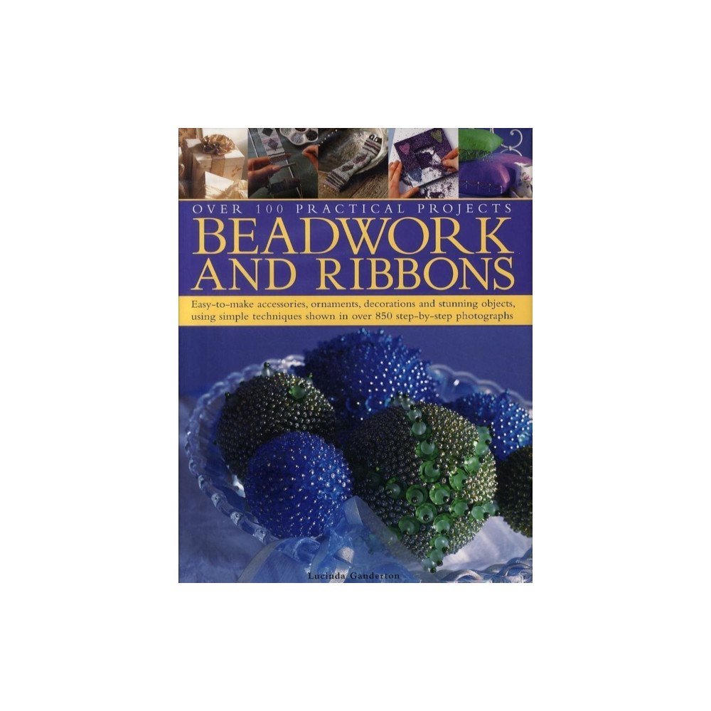 Anness publishing Beadwork and Ribbons (inbunden, eng)