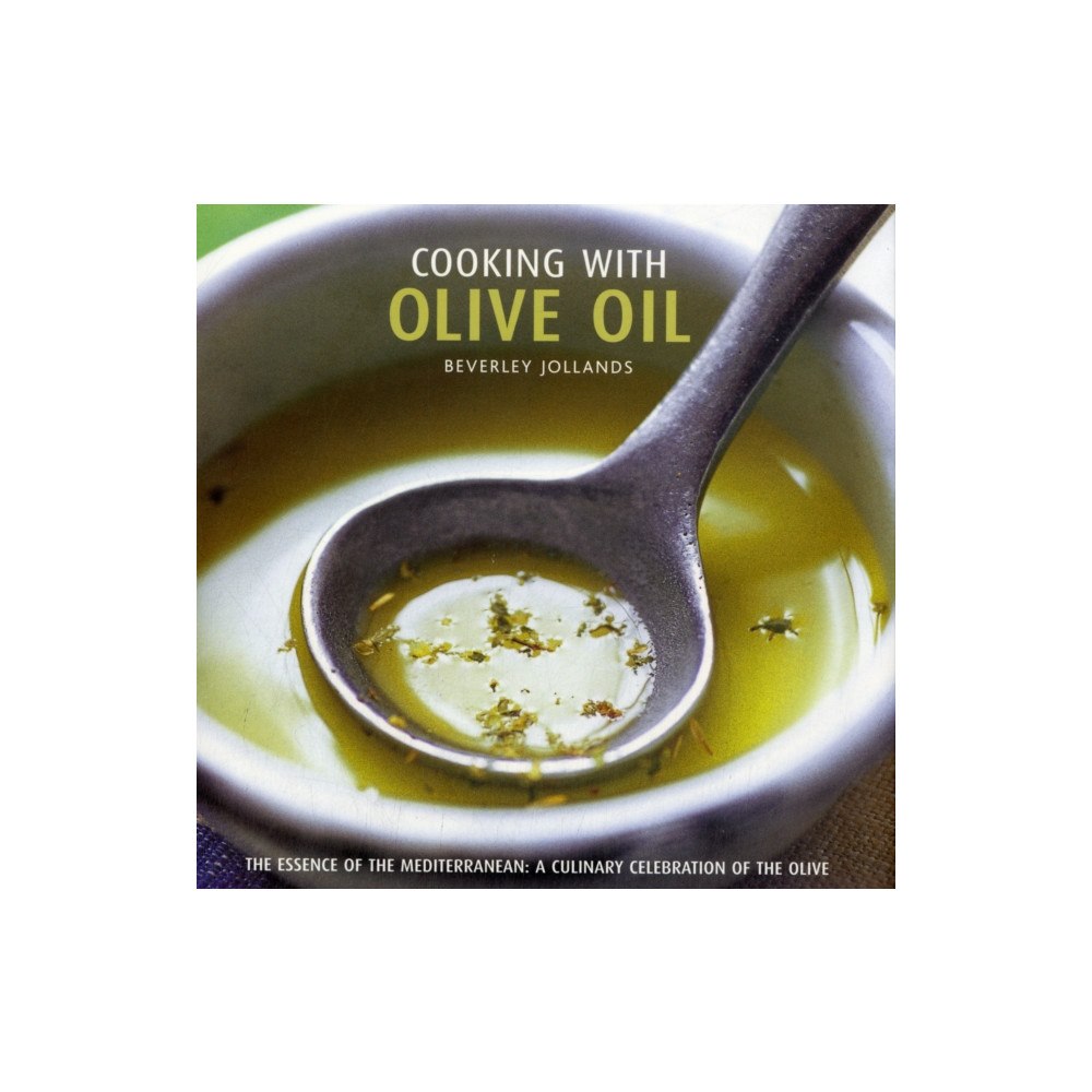 Anness publishing Cooking With Olive Oil (inbunden, eng)