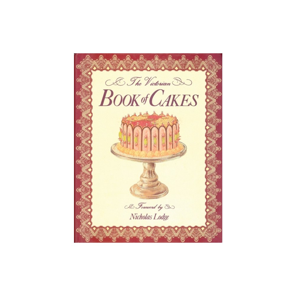 Anness publishing The Victorian Book of Cakes (inbunden, eng)