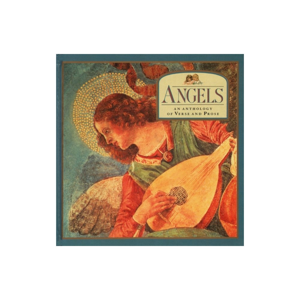 Anness publishing Angels: An Anthology of Verse and Prose (inbunden, eng)