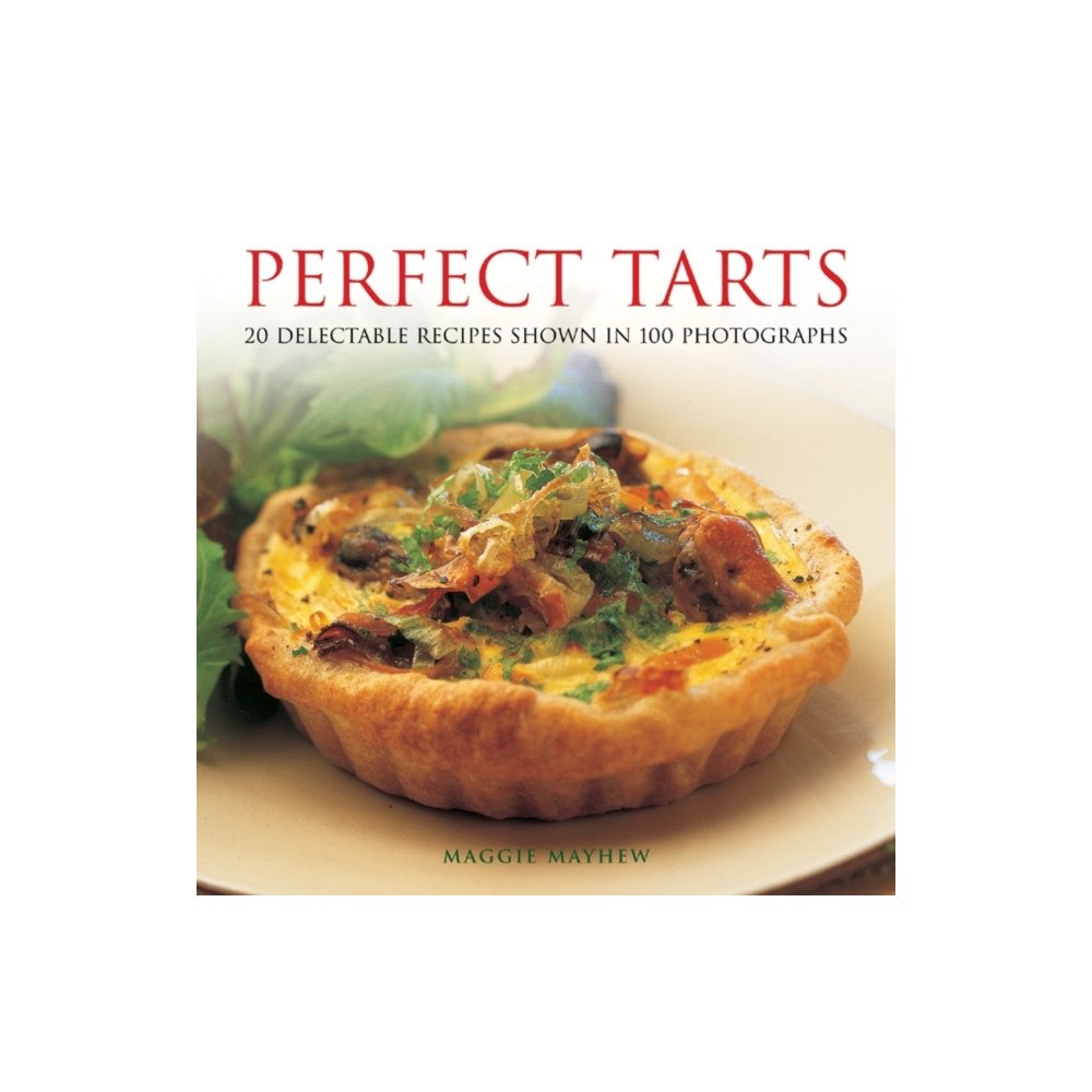 Anness publishing Perfect Tarts (inbunden, eng)