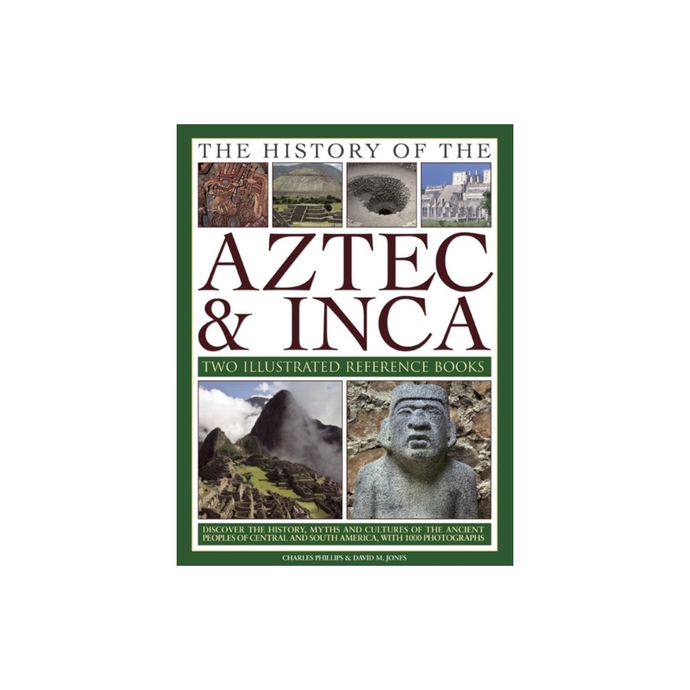 Anness publishing The History of the Atzec & Inca: Two Illustrated Reference Books (inbunden, eng)