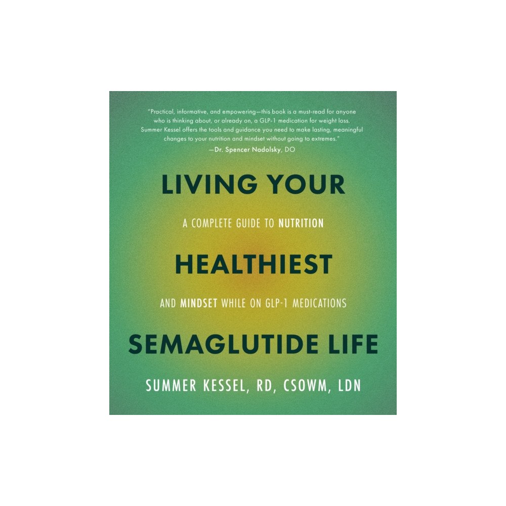 Quarto Publishing Group USA Inc Living Your Healthiest Semaglutide Life (häftad, eng)