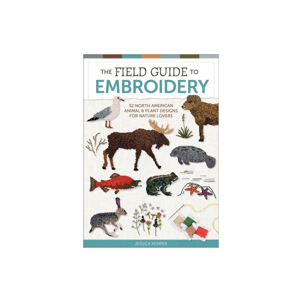 Schiffer Publishing Ltd The Field Guide to Embroidery (inbunden, eng)