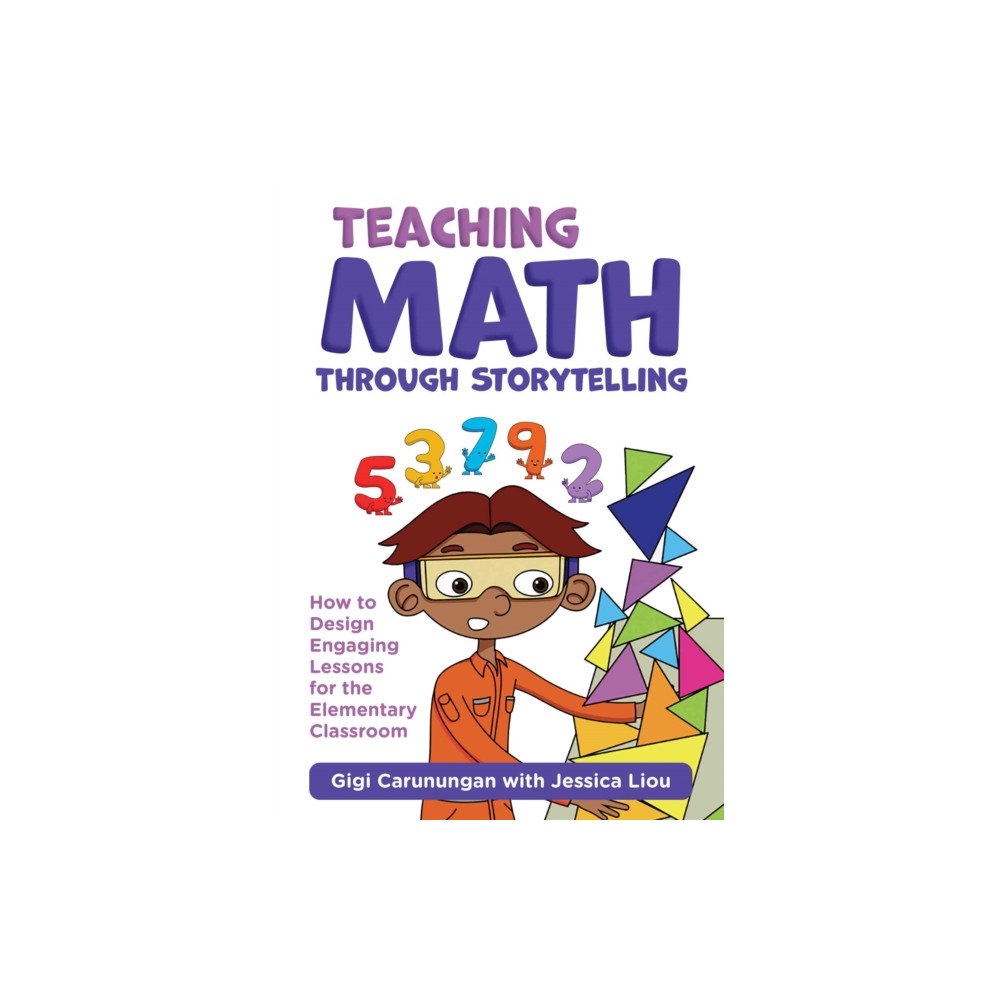 Teachers' College Press Teaching Math Through Storytelling (inbunden, eng)