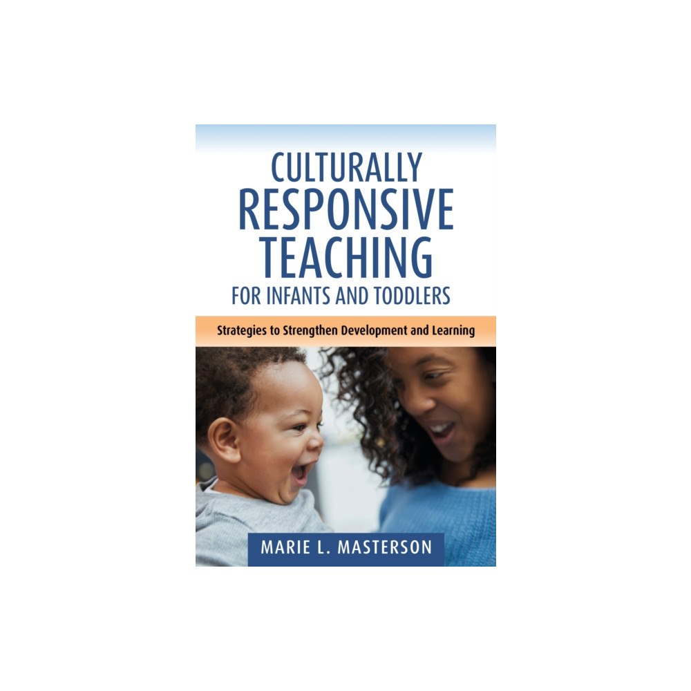 Teachers' College Press Culturally Responsive Teaching for Infants and Toddlers (inbunden, eng)
