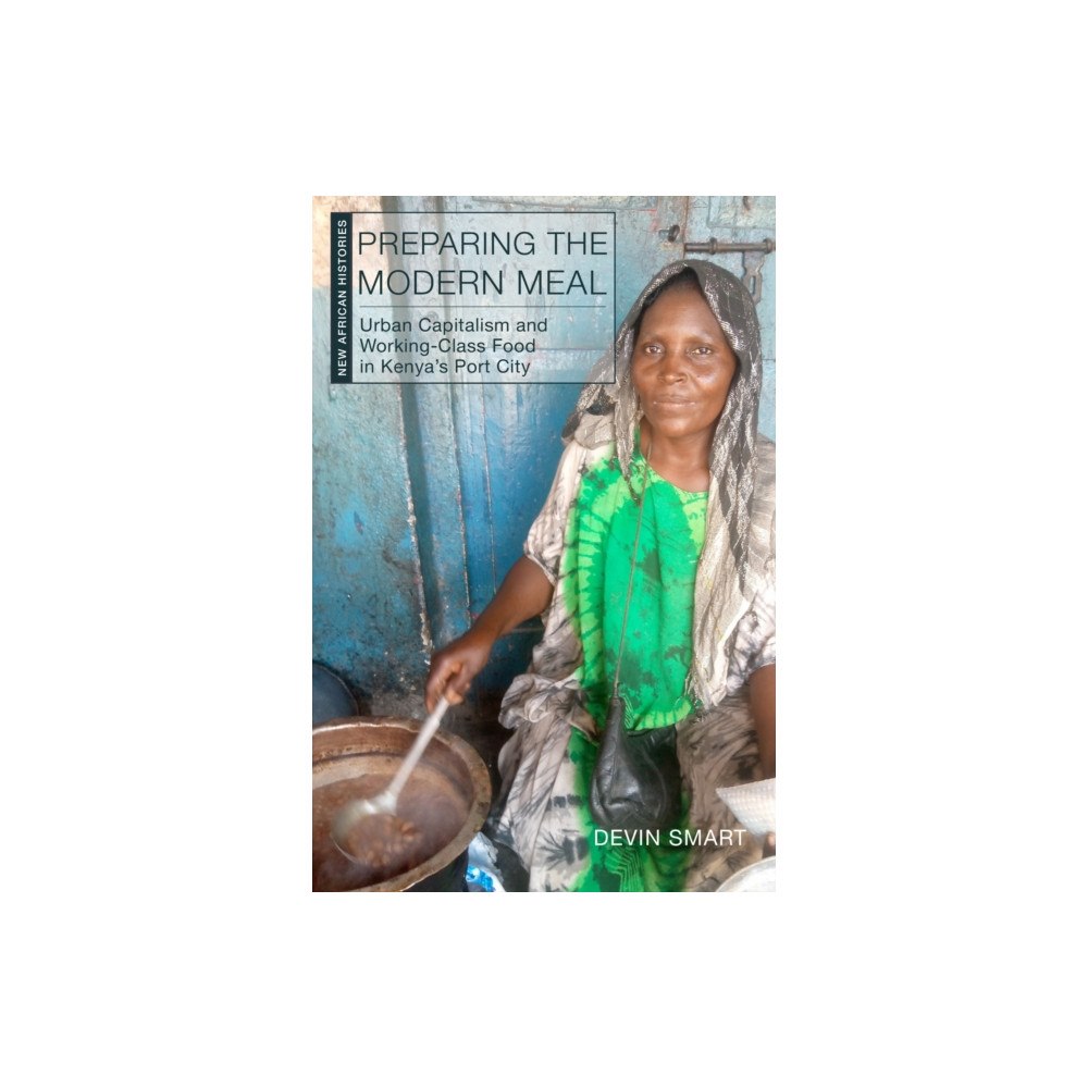 Ohio University Press Preparing the Modern Meal (häftad, eng)