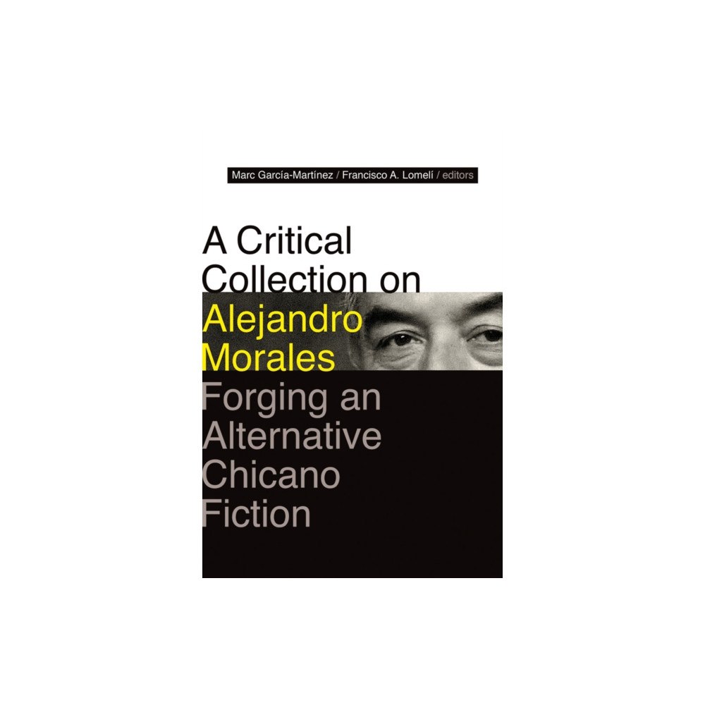 University of New Mexico Press A Critical Collection on Alejandro Morales (häftad, eng)
