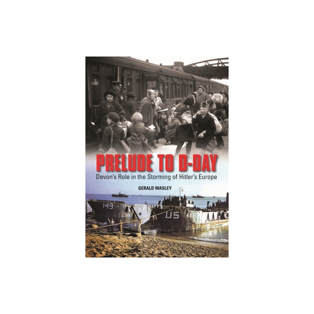 Halsgrove Prelude to D-Day (inbunden, eng)