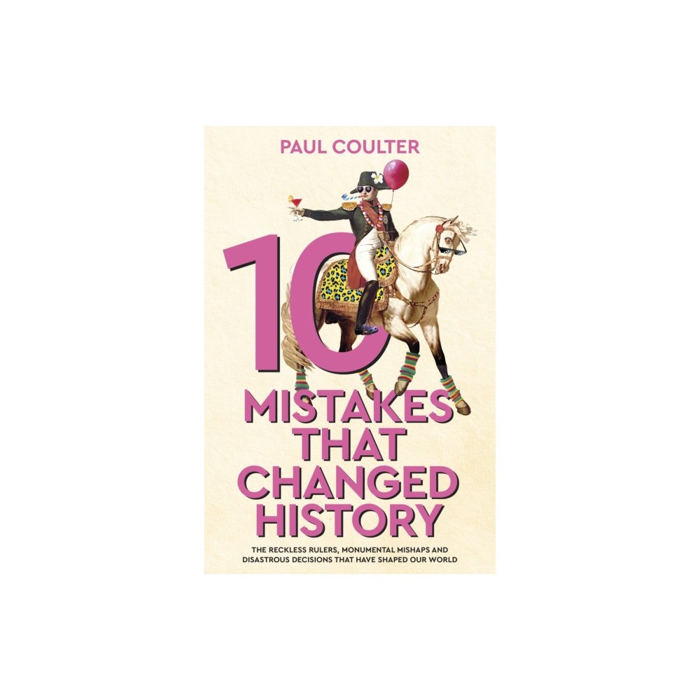 Transworld 10 Mistakes That Changed History (häftad, eng)