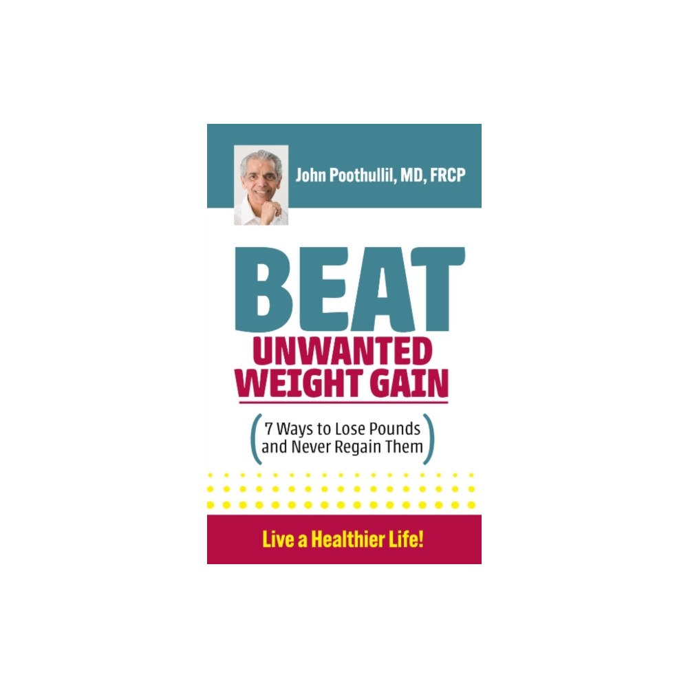 Over and Above Creative Beat Unwanted Weight Gain (häftad, eng)