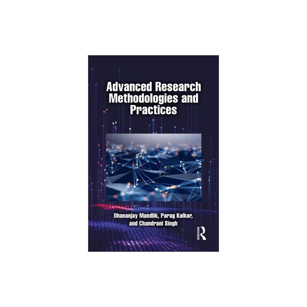 Taylor & francis ltd Advanced Research Methodologies and Practices (häftad, eng)