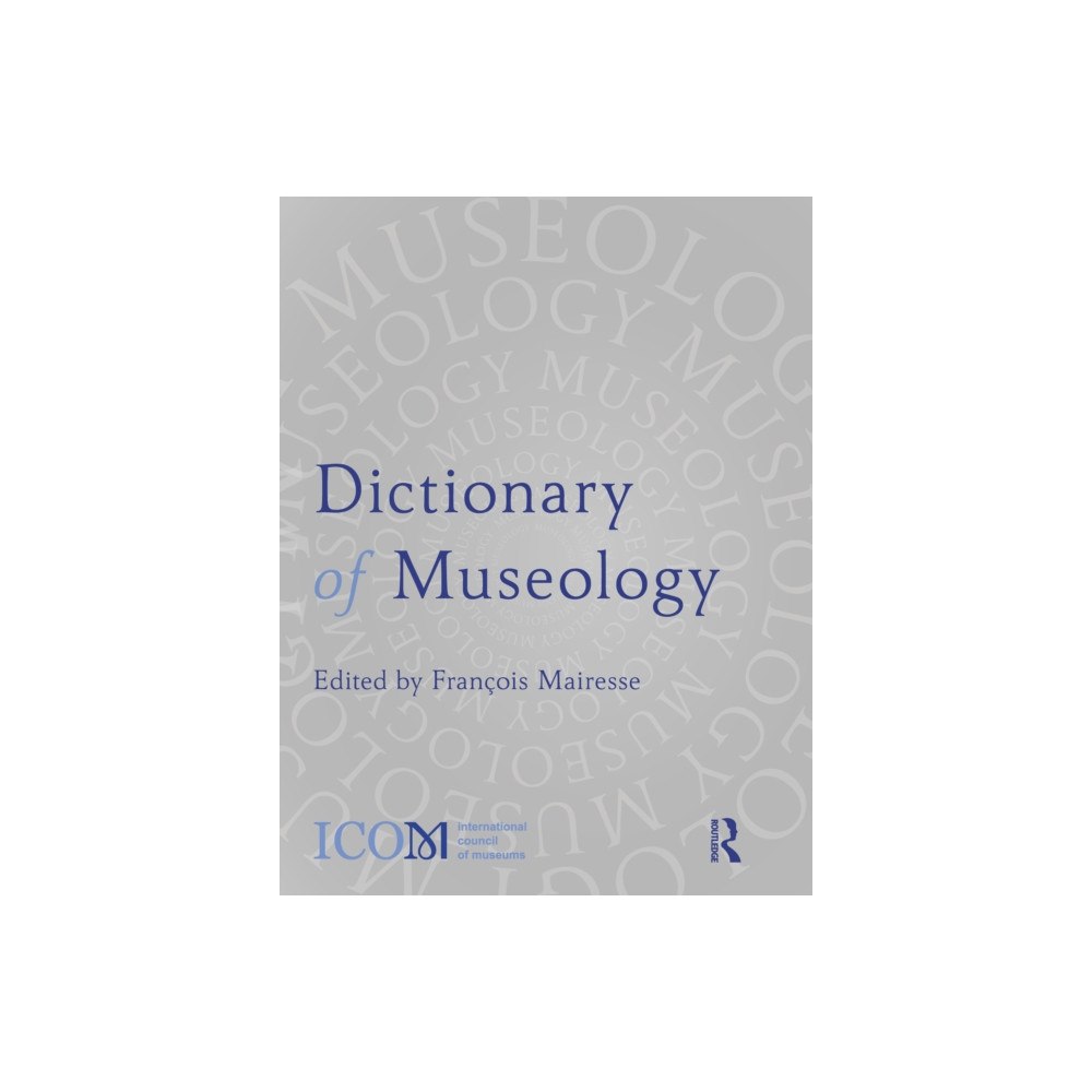 Taylor & francis ltd Dictionary of Museology (häftad, eng)