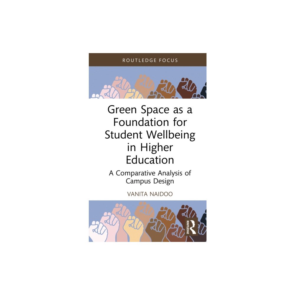 Taylor & francis ltd Green Space as a Foundation for Student Wellbeing in Higher Education (inbunden, eng)
