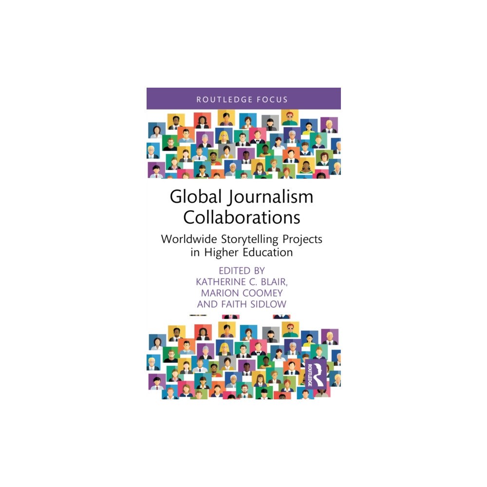 Taylor & francis ltd Global Journalism Collaborations (häftad, eng)