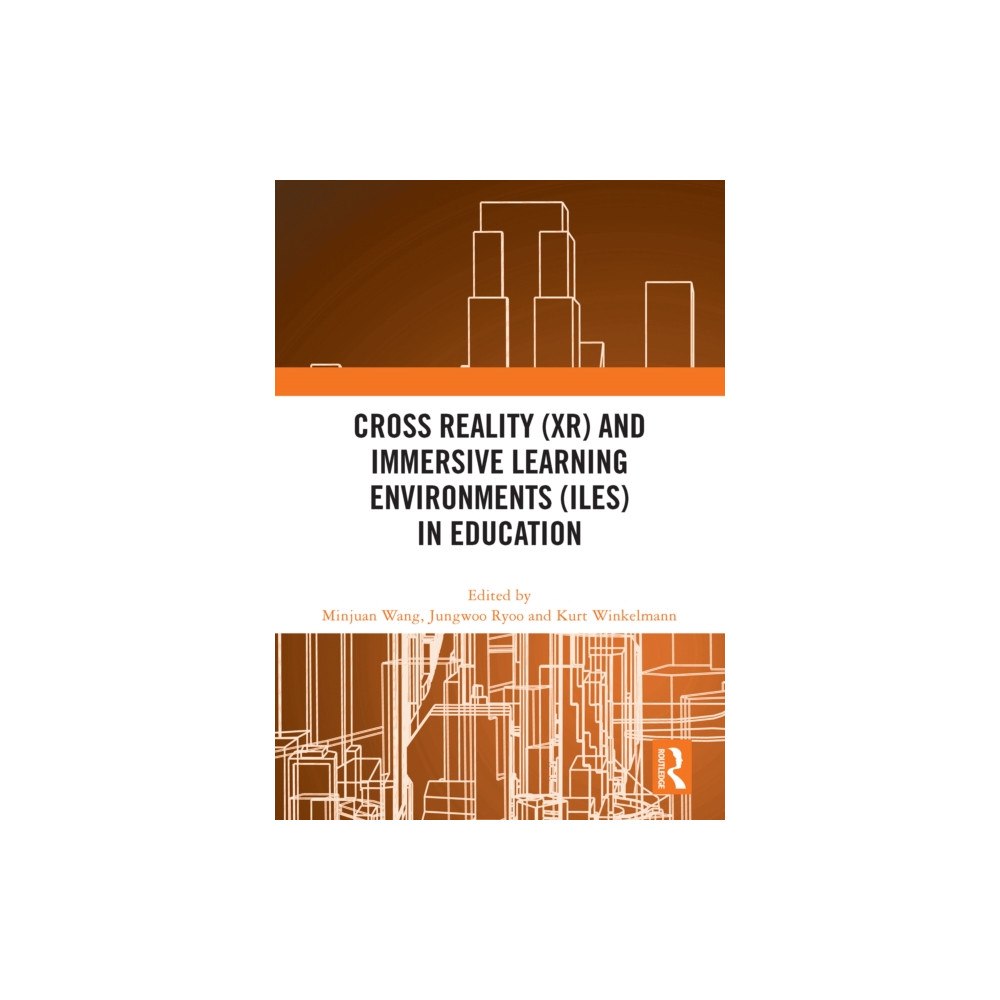 Taylor & francis ltd Cross Reality (XR) and Immersive Learning Environments (ILEs) in Education (häftad, eng)