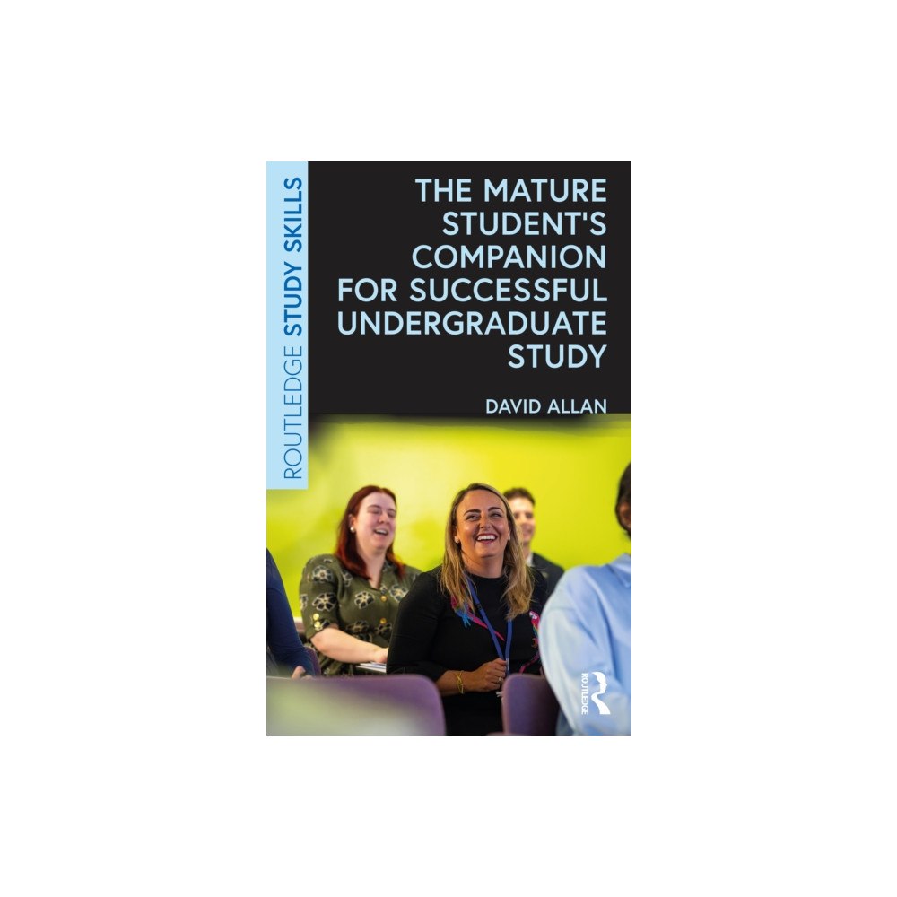 Taylor & francis ltd The Mature Student’s Companion for Successful Undergraduate Study (häftad, eng)